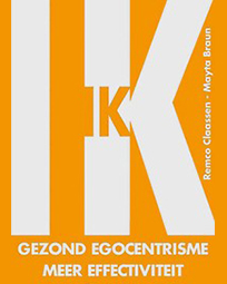 IK - Gezond egocentrisme - meer effectiviteit